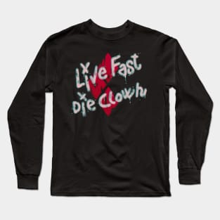 Live fast Die Clown (A) Long Sleeve T-Shirt